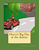 Harry's Big Day at the Dentist 2013 9781482720303 Front Cover