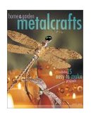 Home and Garden Metal Crafts 2003 9781581803303 Front Cover