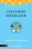 Principles of Chinese Medicine What It Is, How It Works, and What It Can Do for You Second Edition 2nd 2013 Revised  9781848191303 Front Cover