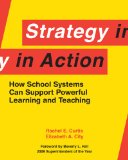 Strategy in Action How School Systems Can Support Powerful Learning and Teaching cover art