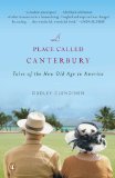 Place Called Canterbury Tales of the New Old Age in America 2009 9780143115304 Front Cover