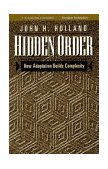 Hidden Order How Adaptation Builds Complexity cover art