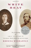 White Heat The Friendship of Emily Dickinson and Thomas Wentworth Higginson cover art