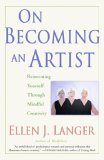 On Becoming an Artist Reinventing Yourself Through Mindful Creativity cover art