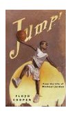 Jump! From the Life of Michael Jordan 2004 9780399242304 Front Cover