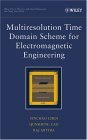 Multiresolution Time Domain Scheme for Electromagnetic Engineering 2005 9780471272304 Front Cover