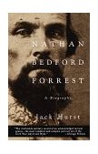 Nathan Bedford Forrest A Biography 1994 9780679748304 Front Cover