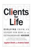 Clients for Life Evolving from an Expert for Hire to an Extraordinary Adviser cover art