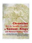Chronicles and Its Synoptic Parallels in Samuel, Kings and Related Biblical Text 