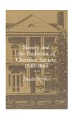 Slavery Evolution Cherokee Society 1540-1866 cover art