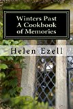 Winters Past - a Cookbook of Memories 2012 9781481072304 Front Cover