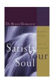 Satisfy Your Soul Renewing the Heart of Christian Spirituality cover art