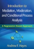 Introduction to Mediation, Moderation, and Conditional Process Analysis A Regression-Based Approach cover art