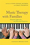 Music Therapy With Families: Therapeutic Approaches and Theoretical Perspectives  9781849056304 Front Cover