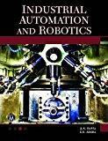 Industrial Automation and Robotics An Introduction  9781938549304 Front Cover