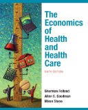 Economics of Health and Health Care 6th 9780136080305 Front Cover