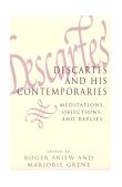 Descartes and His Contemporaries Meditations, Objections, and Replies cover art