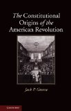 Constitutional Origins of the American Revolution 