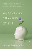 Brain That Changes Itself Stories of Personal Triumph from the Frontiers of Brain Science 2007 9780670038305 Front Cover