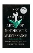 Zen and the Art of Motorcycle Maintenance An Inquiry into Values