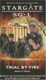 STARGATE SG-1: Trial by Fire Sg1-01 2007 9780954734305 Front Cover