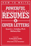 How to Write Powerful College Student Resumes and Cover Letters Secrets That Get Job Interviews Like Magic 2010 9780982706305 Front Cover