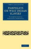 Pamphlets on West Indian Slavery 2010 9781108020305 Front Cover