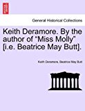 Keith Deramore by the Author of Miss Molly [I E Beatrice May Butt] 2011 9781241200305 Front Cover