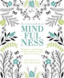 Coloring Book of Mindfulness 50 Quotes and Designs to Help You Focus, Slow down, De-Stress  9781849497305 Front Cover