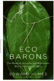 Eco Barons The New Heroes of Environmental Activism 2010 9780061350306 Front Cover