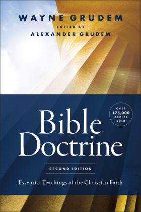Bible Doctrine, Second Edition Essential Teachings of the Christian Faith 2nd 9780310124306 Front Cover