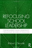 Refocusing School Leadership Foregrounding Human Development Throughout the Work of the School cover art