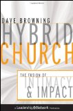 Hybrid Church The Fusion of Intimacy and Impact  9780470572306 Front Cover