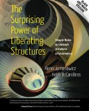 Surprising Power of Liberating Structures Simple Rules to Unleash a Culture of Innovation (Black and White Version)  9780615975306 Front Cover