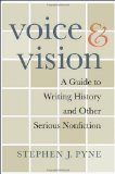Voice and Vision A Guide to Writing History and Other Serious Nonfiction  9780674033306 Front Cover