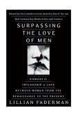 Surpassing the Love of Men Romantic Friendship and Love Between Women from the Renaissance to the Present cover art