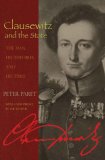 Clausewitz and the State The Man, His Theories, and His Times  9780691131306 Front Cover