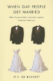 When Gay People Get Married What Happens When Societies Legalize Same-Sex Marriage cover art