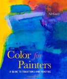 Color for Painters A Guide to Traditions and Practice 2010 9780823099306 Front Cover