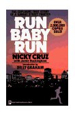 Run Baby Run The Explosive True Story of a Savage Street Fighter  9780882706306 Front Cover