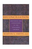 Reconciliation Preparing for Confession in the Episcopal Church 1985 9780936384306 Front Cover