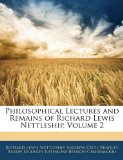 Philosophical Lectures and Remains of Richard Lewis Nettleship 2010 9781145509306 Front Cover