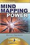 Mind Mapping Power The Advanced Course That Will Make Your Mind Mapping Skills *Explode* into New Heights and Help You Reach the Goals of Your Dreams! 2012 9781470005306 Front Cover