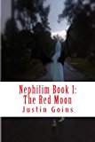 Nephilim Book 1: the Red Moon 2013 9781490540306 Front Cover