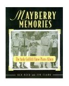 Mayberry Memories The Andy Griffith Show Photo Album 40th 9781558538306 Front Cover