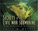 Secrets of a Civil War Submarine Solving the Mysteries of the H. L. Hunley cover art