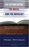 Fiction Editor, the Novel, and the Novelist A Book for Writers, Teachers, Publishers, and Anyone Else Devoted to Fiction cover art