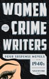 Women Crime Writers: Four Suspense Novels of The 1940s (LOA #268) Laura / the Horizontal Man / in a Lonely Place / the Blank Wall  9781598534306 Front Cover