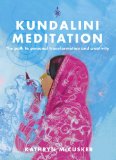 Kundalini Meditation The Path to Personal Transformation and Creativity 2013 9781780285306 Front Cover