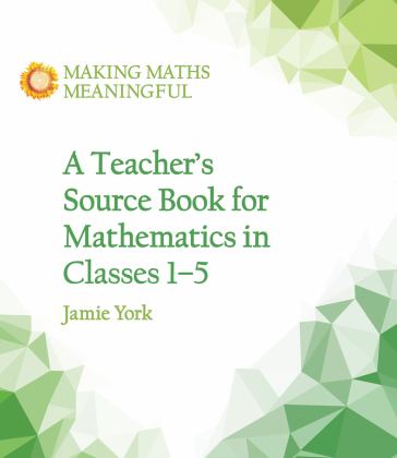 Teacher's Source Book for Mathematics in Classes 1 To 5  9781782504306 Front Cover